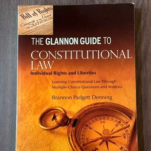 Glannon Guide to Constitutional Law: Individual Rights